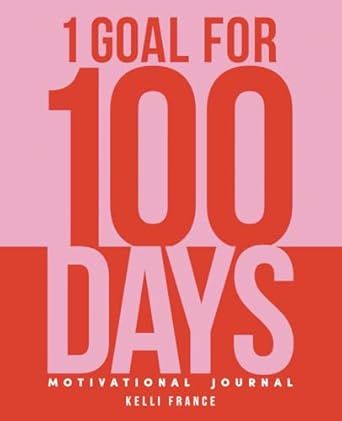 1 Goal for 100 Days: Motivational Journal | Amazon (US)
