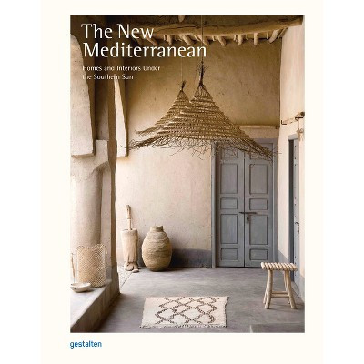 The New Mediterranean - by  Gestalten (Hardcover) | Target