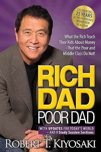 Rich Dad Poor Dad: What the Rich Teach Their Kids About Money That the Poor and Middle Class Do N... | Amazon (US)