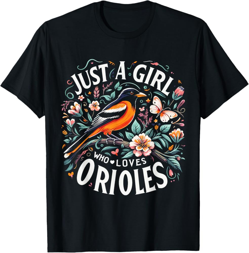 Just a Girl Who Loves Orioles Bird Nature Cute Oriole T-Shirt | Amazon (US)