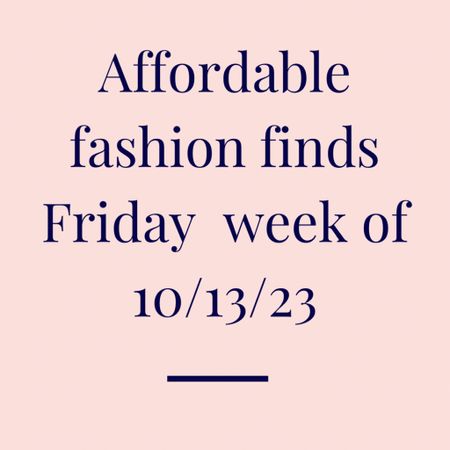 Affordable fashion finds Friday 10/13/23 
 More links from the video here