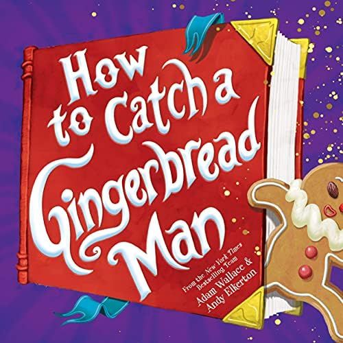 Amazon.com: How to Catch a Gingerbread Man: 9781728209357: Wallace, Adam, Elkerton, Andy: Books | Amazon (US)