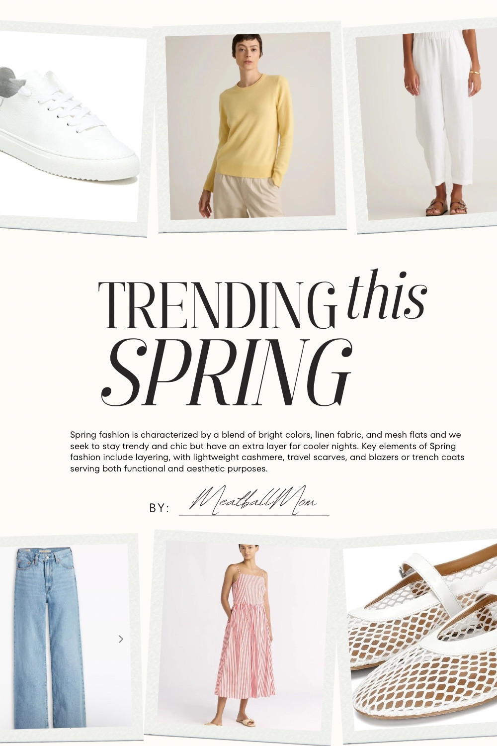 Spring Style!

Trending this season are bright colors, mesh flats, beautiful butter yellow and white sneakers!  

Soft and lightweight cashmere is the perfect sweater for chilly mornings or nights. And wide leg jeans and linen are always spring closet staples. 

Quince cashmere is perfect for all year long! I have in so many colors and just added the beautiful butter yellow color for Spring. I wear size XS and S (XS if want more fitted, S if want looser fit)

Amazon white mesh flats are comfy and true to size and come in other colors. , Spring Outfits, Spring Style, white sneakers, butter yellow, cashmere sweater, linen pants, Quince

#LTKPetite #LTKOver40 #LTKFindsUnder100 #LTKStyleTip #LTKSeasonal #LTKFindsUnder50