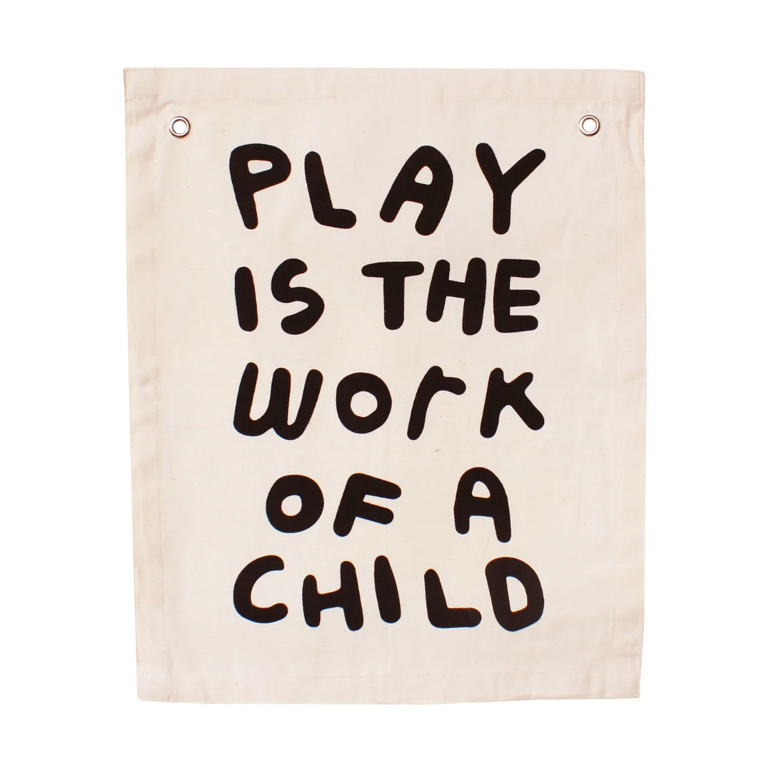 Play is the Work of A Child Banner Natural Canvas Wall Flag Wall Art Kids Room Decor Canvas Tapes... | Etsy (US)