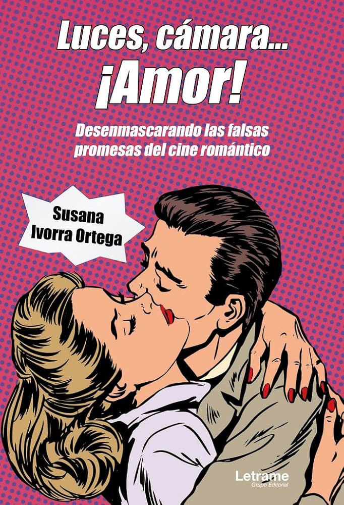 Luces, cámara... ¡Amor!: Desenmascarando las falsas promesas del cine romántico: 01 (Historia) | Amazon (ES)
