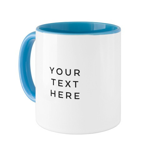 Light Blue Photo Mugs: Your Text Here 11oz Shutterfly | Shutterfly