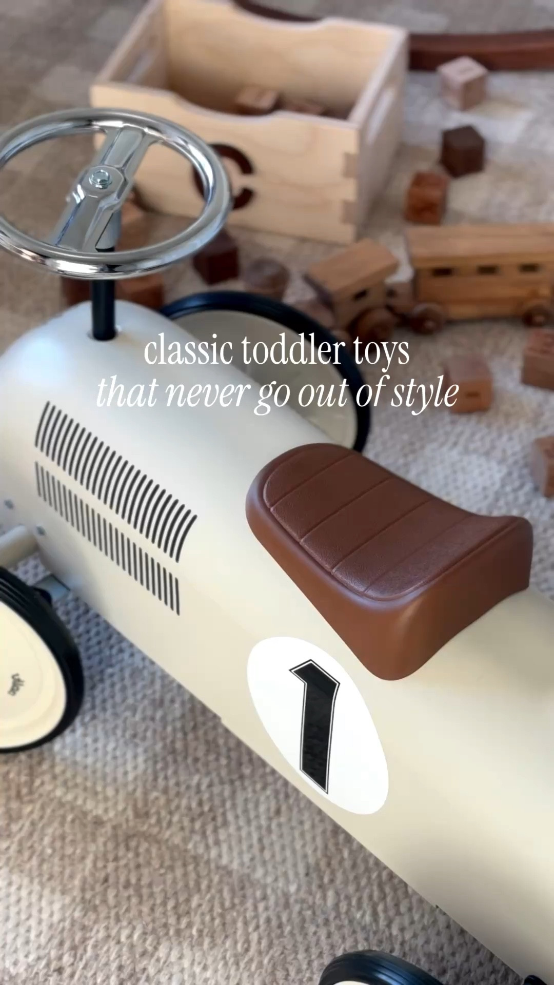 Classic toddler toys that never go out of style 🤎

Some toys truly stand the test of time. Simple, well-made pieces like a rocking horse, wooden cars, toy train, ride-on car, and alphabet blocks encourage imagination, open-ended play, and are loved for years.

Classic toddler toys, timeless kids toys, rocking horse toy, wooden toy cars, wooden toy train, ride on car for toddlers, alphabet blocks, Montessori inspired toys, heirloom kids toys, neutral kids toys

#LTKmomlife #LTKBaby #LTKKids