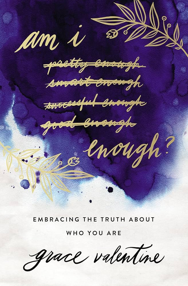 Am I Enough?: Embracing the Truth About Who You Are | Amazon (US)