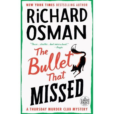 The Bullet That Missed - (A Thursday Murder Club Mystery) Large Print by  Richard Osman (Paperback) | Target