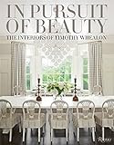 In Pursuit of Beauty: The Interiors of Timothy Whealon      Hardcover – September 29, 2015 | Amazon (US)