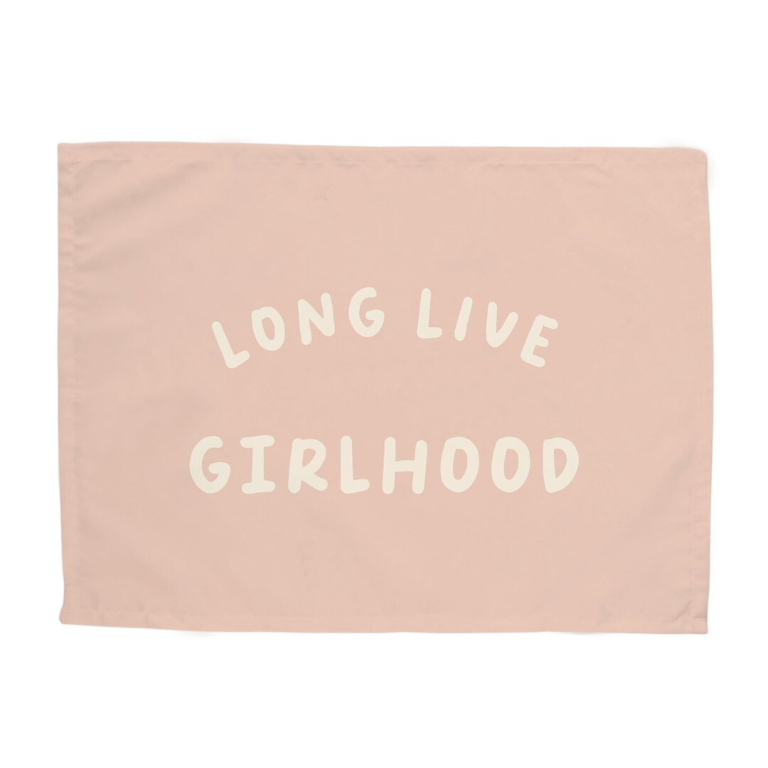 Long Live Girlhood Easy Hang Banner™ for Girl's Rooms, Playrooms, Sister's Rooms & Nursery. Gir... | Etsy (US)