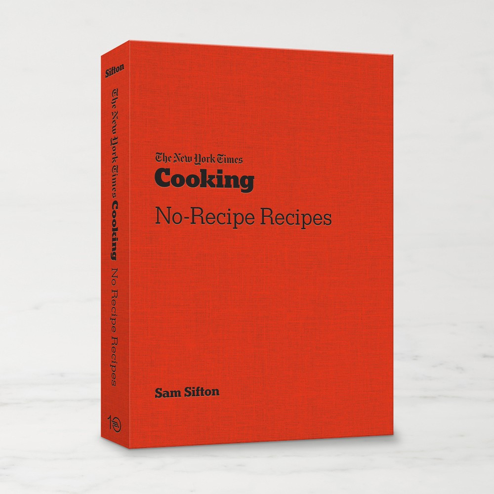 Sam Sifton: New York Times Cooking No-Recipe Recipes | Williams-Sonoma