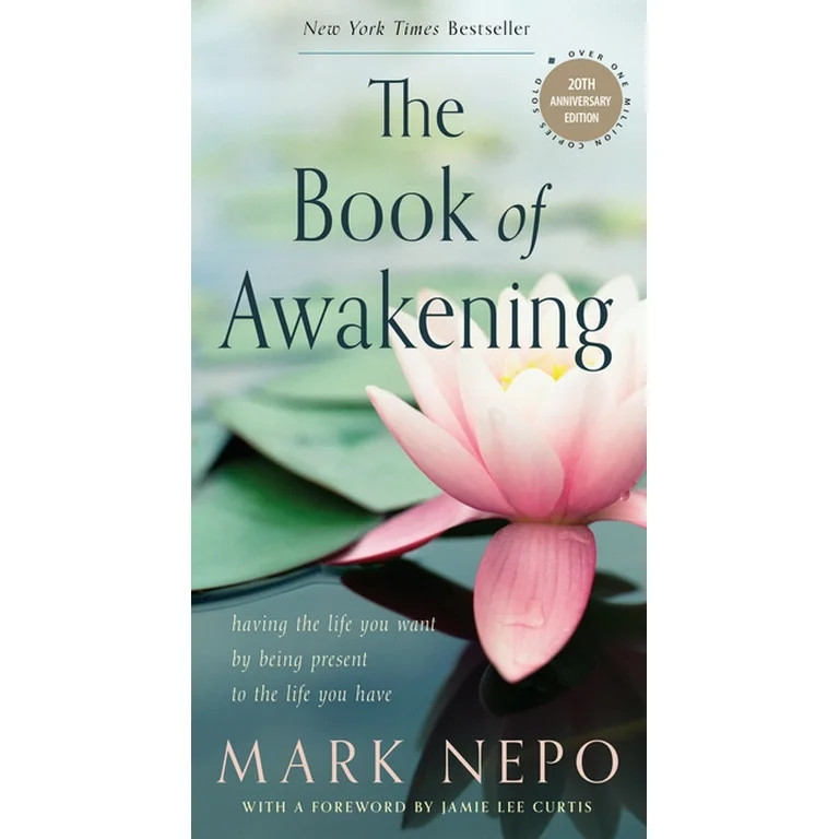 The Book of Awakening: Having the Life You Want by Being Present to the Life You Have (20th Anniv... | Walmart (US)