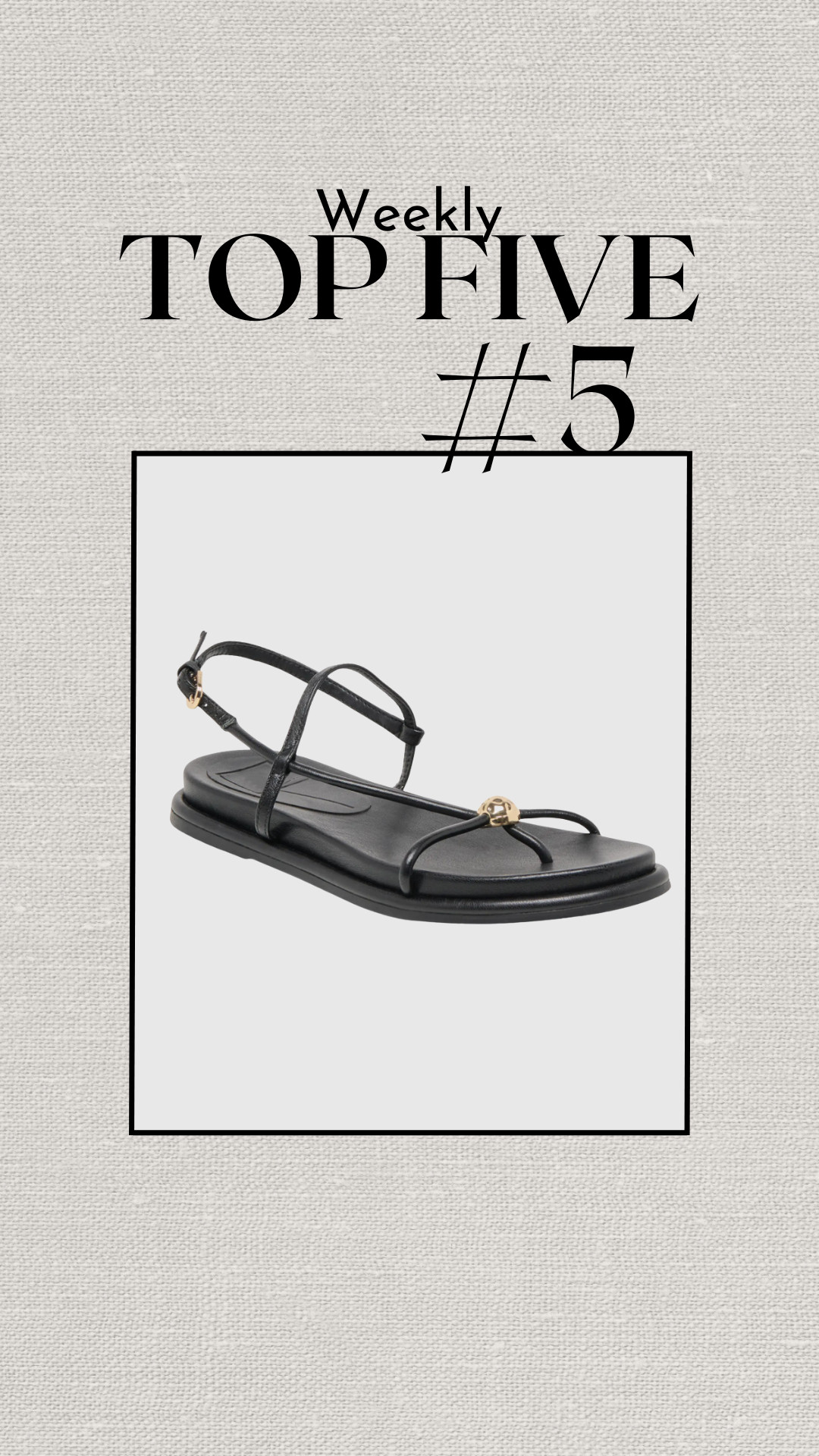 #5 bestseller this week: dolce vita deane strappy sandals 

well-padded  strappy sandal ( i have a similar version of these without the gold hardware on the toe)


summer staples / sandals  

 #LTKSeasonal