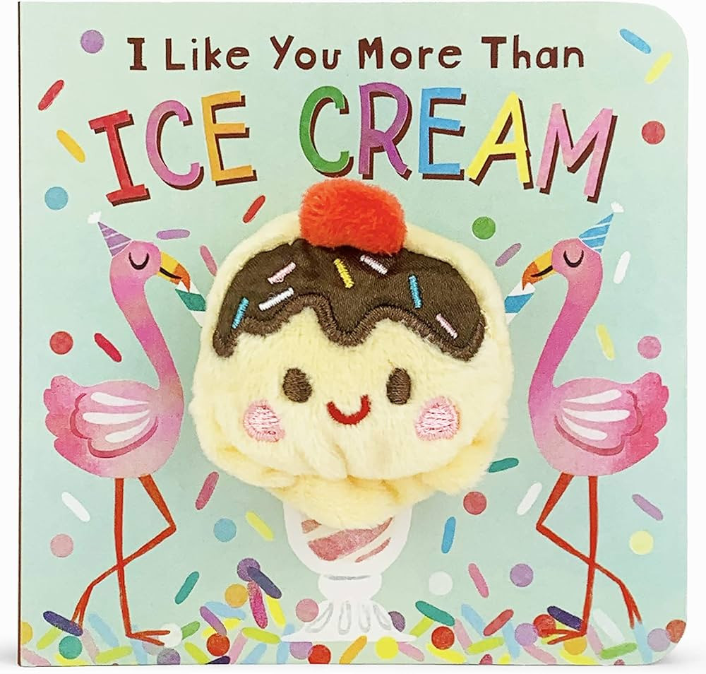 I Like You More Than Ice Cream Finger Puppet Board Book for Little Dessert Lovers, Ages 1-4 (Fing... | Amazon (US)