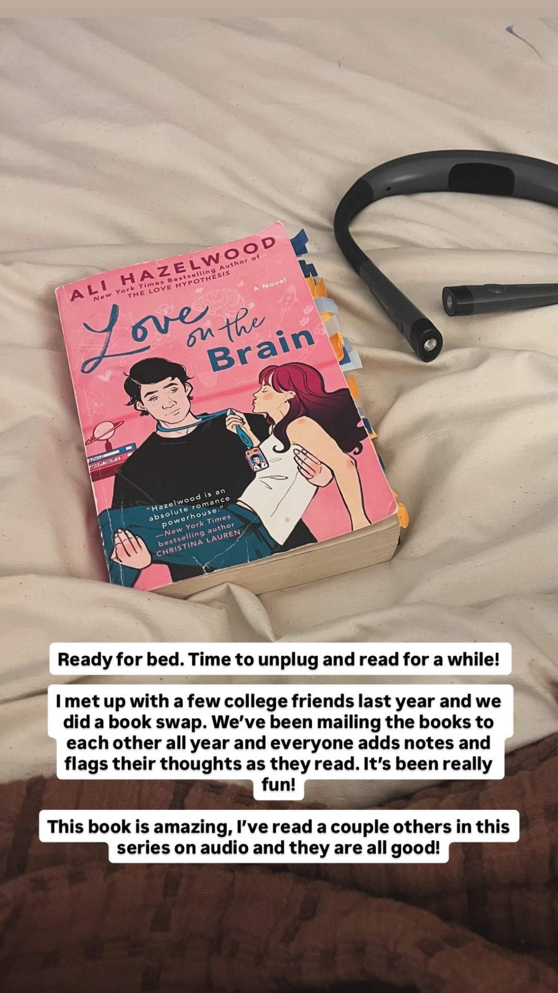 Ready for bed. Time to unplug and read for a while! 

I met up with a few college friends last year and we did a book swap. We’ve been mailing the books to each other all year and everyone adds notes and flags their thoughts as they read. It’s been really fun!

This book is amazing, I’ve read a couple others in this series on audio and they are all good!

Also the best book light ever right here. 

#LTKmomlife #LTKFindsUnder50 #LTKselfcare