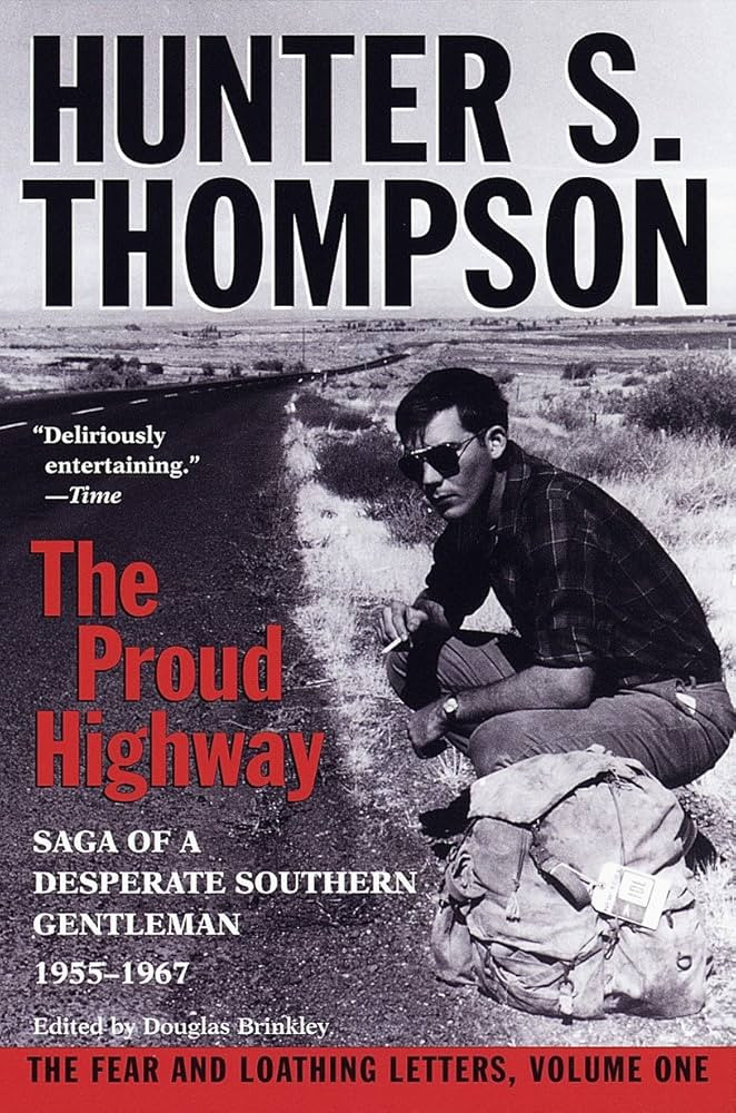 The Proud Highway: Saga of a Desperate Southern Gentleman, 1955-1967 (The Fear and Loathing Lette... | Amazon (US)