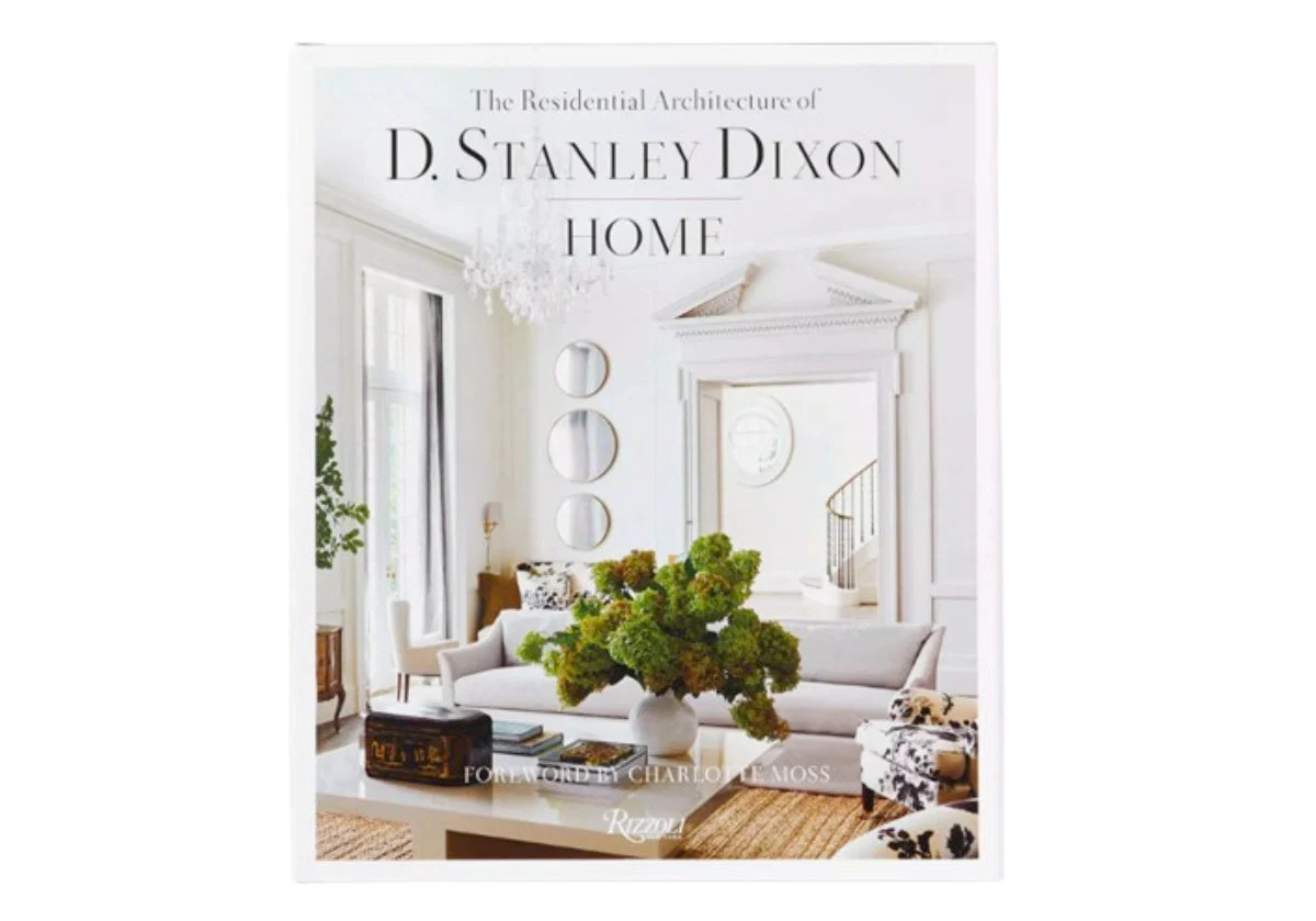 HOME: THE RESIDENTIAL ARCHITECTURE OF D. STANLEY DIXON | Alice Lane Home Collection