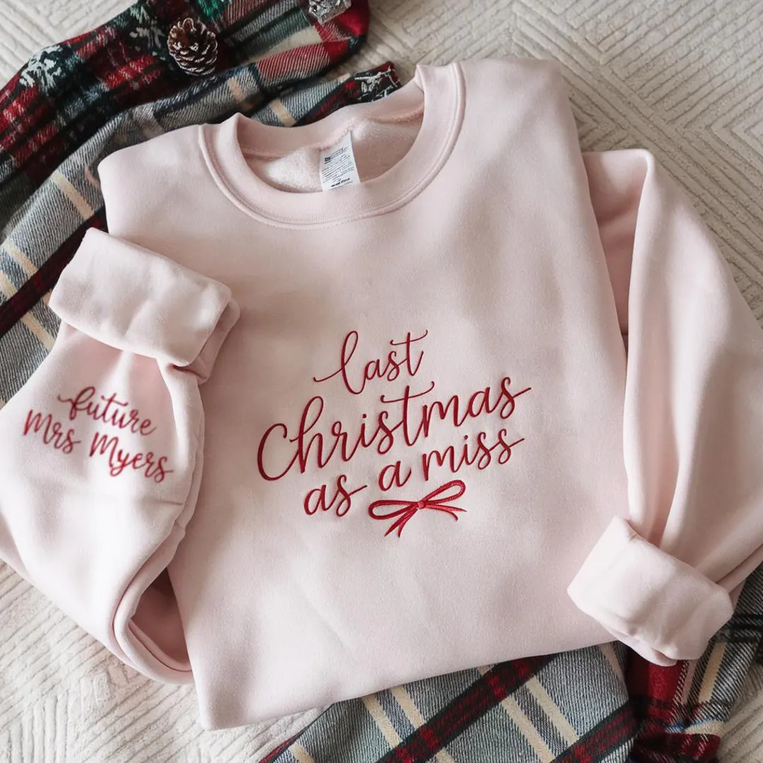 Embroidered Last Christmas As a Miss Sweatshirt, Christmas Gift For Bride To Be, Christmas Bachel... | Etsy (US)