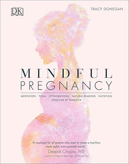 Mindful Pregnancy: Meditation, Yoga, Hypnobirthing, Natural Remedies and Nutrition | Amazon (US)