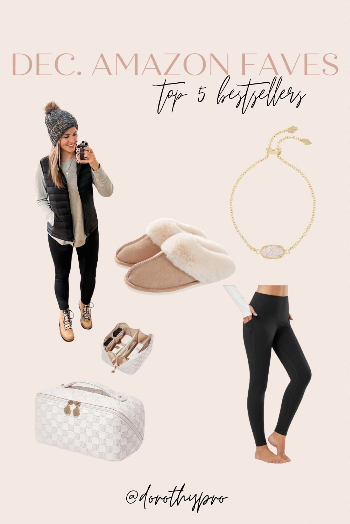 Amazon bestsellers for December! 

5. Puffer vest. The perfect laying piece and adds warmth! 
4. House shoes- the comfiest slippers!! Feels like walking in a cloud.
3. The prettiest dainty bracelet. I have the ivory mother of pearl with gold chain. 
2. Makeup bag- you can use it for travel or everyday! Would make a great toiletry bag too. 
1. The best fleece lined leggings- when I say that I mean it, too. Over 30k ratings. I tried so many brands to find a great pair of fleece lined leggings & sent so many back. These were the only ones I kept! Can get them with pockets or plain.


Womens style. Amazon favorites. Loungewear. Comfy clothes. Long underwear. Warm leggings. 

#LTKHoliday #LTKSeasonal #LTKfindsunder50