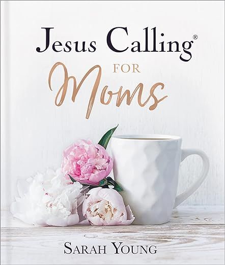 Jesus Calling for Moms, Padded Hardcover, with Full Scriptures: Devotions for Strength, Comfort, ... | Amazon (US)