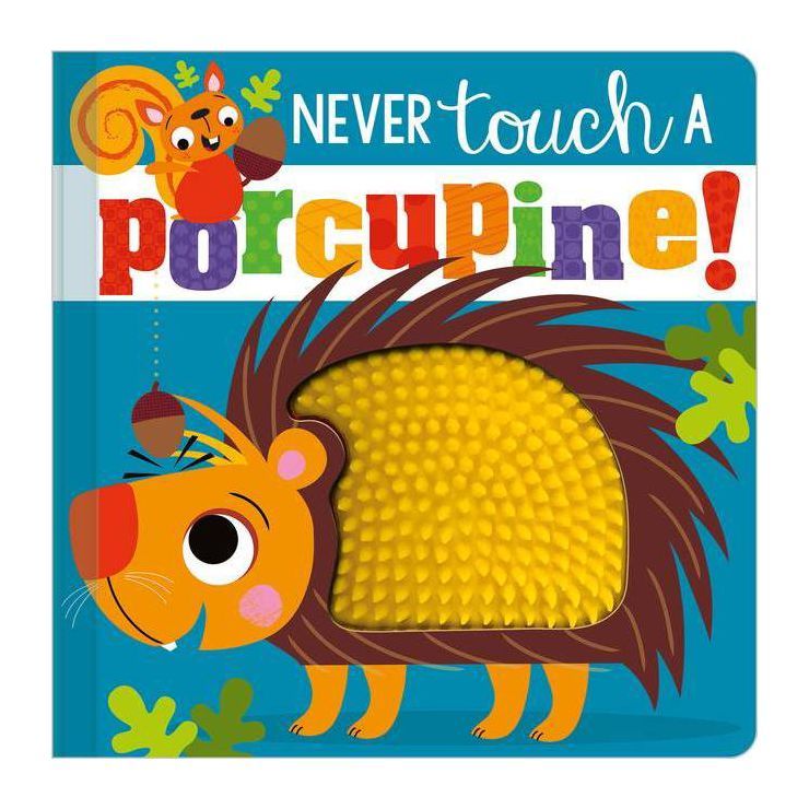 Never Touch a Porcupine! - by Stuart Lynch (Board Book) | Target