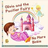 Olivia and Pacifier Fairy - No More Binkies: A Help To Give Up A Pacifier Book | Amazon (US)