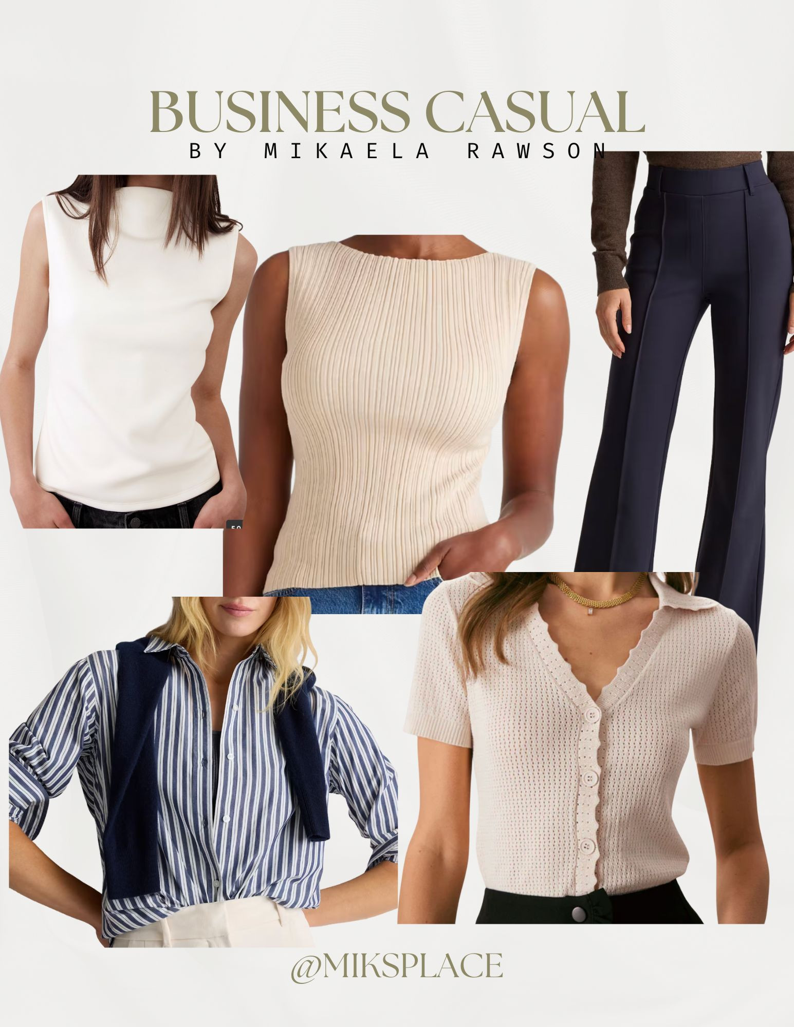 My business casual favs!

#BusinessCasual #WorkwearStyle #OfficeOutfitInspo #WorkwearWardrobe #ChicWorkwear #WorkOutfitIdeas #BusinessCasualStyle #OfficeOOTD #9to5Style #WardrobeStaples #EffortlessWorkwear #ClassicWorkStyle #CapsuleWorkWardrobe #WorkwearChic #WorkwearEssentials 

 #LTKSeasonal #LTKFindsUnder50 #LTKStyleTip