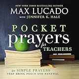 Pocket Prayers for Teachers: 40 Simple Prayers That Bring Peace and Renewal: Lucado, Max: 9780718... | Amazon (US)