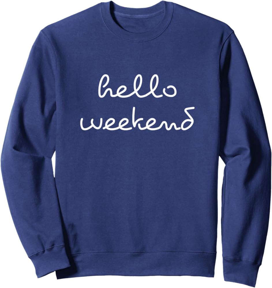 Hello Weekend Sweatshirt | Amazon (US)