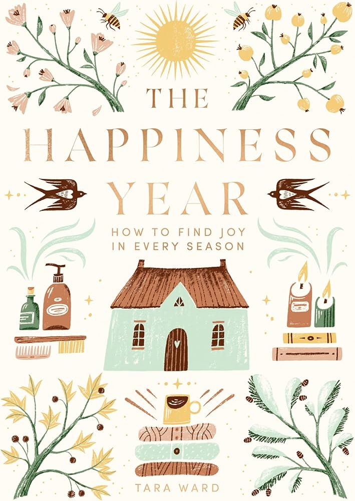 The Happiness Year: How to Find Joy in Every Season | Amazon (UK)