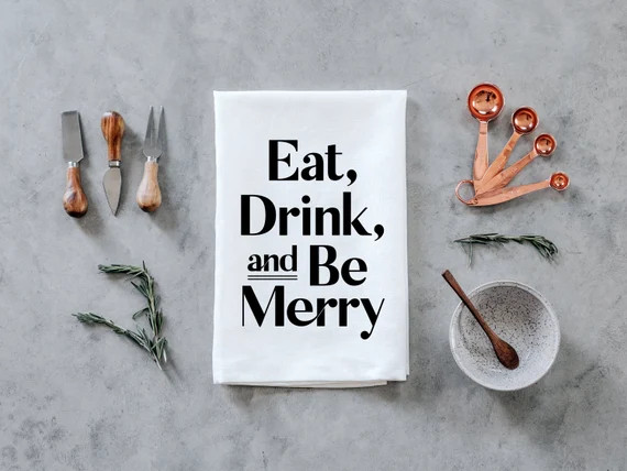 Eat, Drink, and Be Merry Tea Towel • Modern Farmhouse Kitchen Decor • Black and White Eccles... | Etsy (US)
