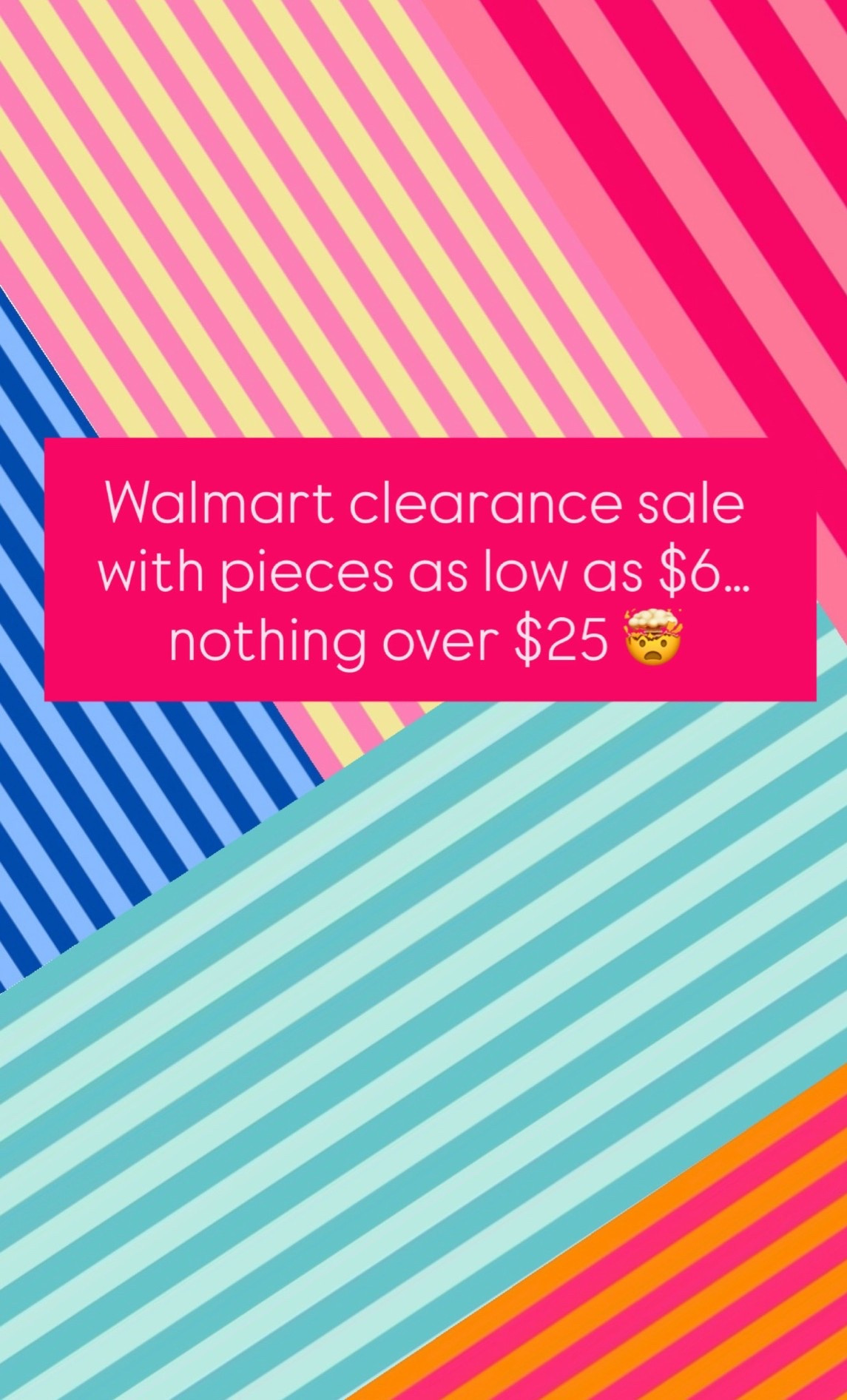 Walmart summer clearance! Price is as low as six dollars nothing is higher than $30