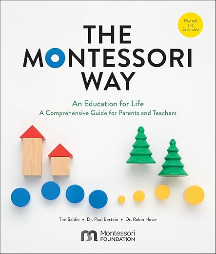 The Montessori Way, Revised and Expanded: An Education for Life; A Comprehensive Guide for Parent... | Amazon (US)