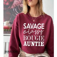 I Am A Savage Auntie Sweatshirt, Funny Women Classy Bougie Aunt Sweatshirt | Etsy (US)