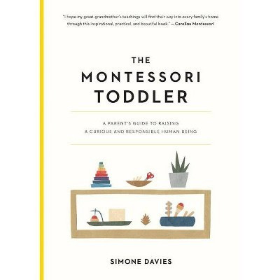 The Montessori Toddler - (The Parents' Guide to Montessori) by  Simone Davies (Paperback) | Target
