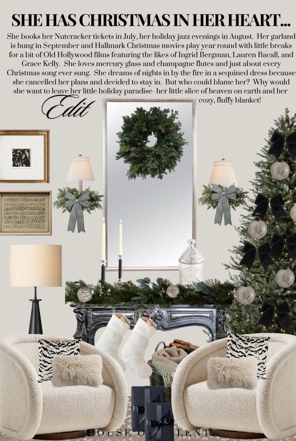 She books her Nutcracker tickets in July, her holiday jazz evenings in August.  Her garland is hung in September and Hallmark Christmas movies play year round with little breaks for a bit of Old Hollywood films featuring the likes of Ingrid Bergman, Lauren Bacall, and Grace Kelly.  She loves mercury glass and champagne flutes and just about every Christmas song ever sung.  She dreams of nights in by the fire in a sequined dress because she cancelled her plans and decided to stay in.  But who could blame her?  Why would she want to leave her little holiday paradise- her little slice of heaven on earth and her cozy, fluffy blanket.



#LTKHome #LTKHoliday #LTKSeasonal