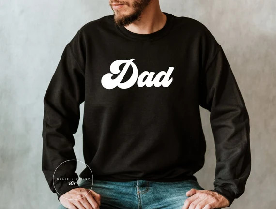 Dad Sweatshirt | Dada Shirt, Dad Shirt, Funny Dad Shirt, Gift For Dad, Dad Gift, Dad to Be, Ollie... | Etsy (US)