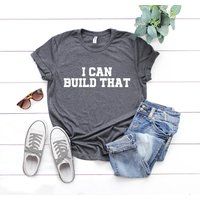 I Can Build That, Carpenter Gift, Wood Working Shirt, Woodwork Gifts, Worker Christmas Gift For Him | Etsy (US)