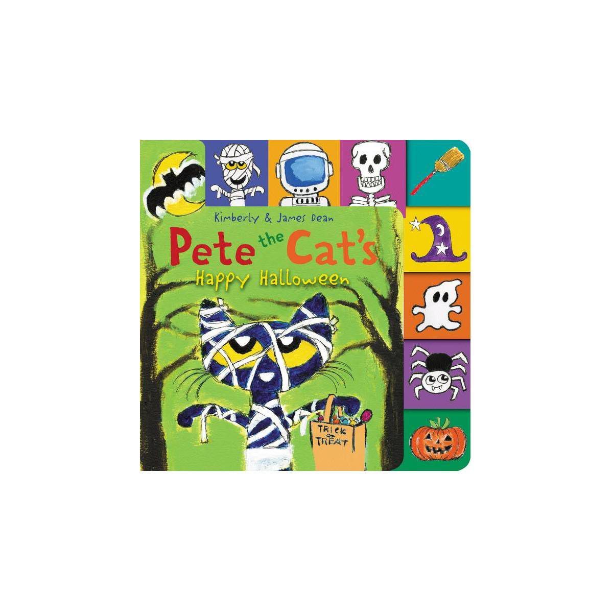 Pete the Cat's Happy Halloween - by James Dean (Board Book) | Target