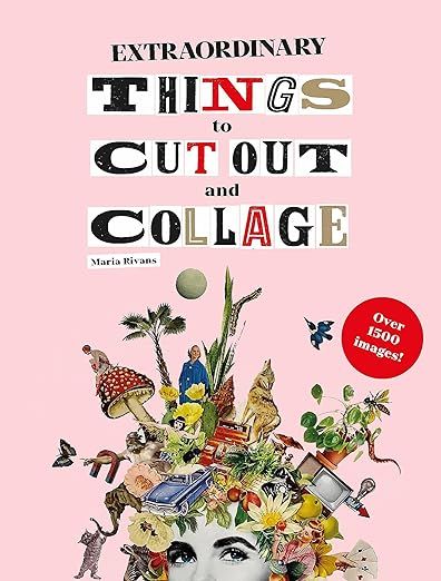Extraordinary Things to Cut Out and Collage     Paperback – April 14, 2020 | Amazon (US)