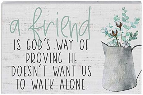 Simply Said, INC Small Talk Sign - A Friend is God's Way of Proving He Doesn't Want Us to Walk Al... | Amazon (US)
