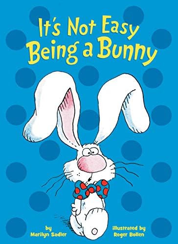 It's Not Easy Being a Bunny: Sadler, Marilyn, Bollen, Roger: 9781984895103: Amazon.com: Books | Amazon (US)