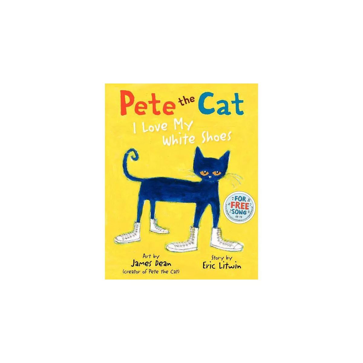 Pete the Cat: I Love My White Shoes (Hardcover) by Eric Litwin | Target