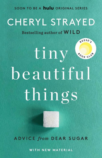 Tiny Beautiful Things (10th Anniversary Edition): Reese's Book Club: Advice from Dear Sugar | Barnes & Noble