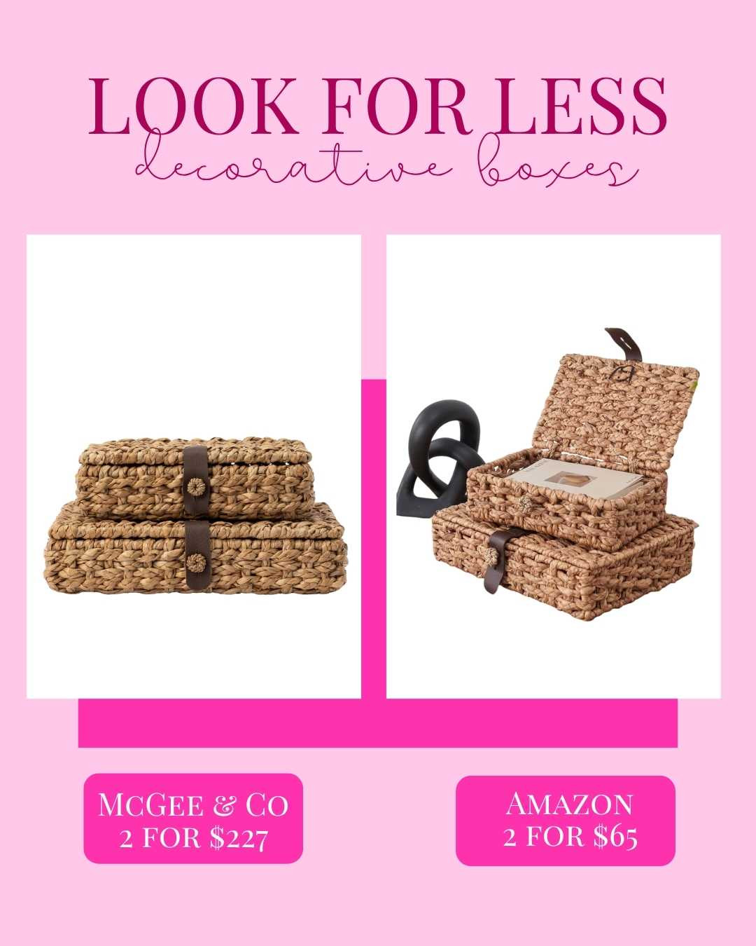 Get the look for less with these decorative boxes! They come in a few options, styles and colors, all less than half the price of the originals! 

rattan boxes, look for less, designer style, storage boxes, decorative box, decorative storage 

 #LTKHome #LTKSaleAlert