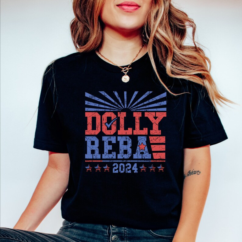 Dolly and Reba 2024 Shirt, Dolly and Reba for President Shirt, Funny Election Shirts, Country Mus... | Etsy (US)