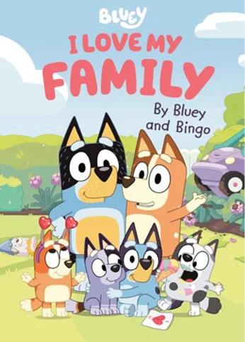 I Love My Family by Bluey and Bingo (Hardcover) | Walmart (US)