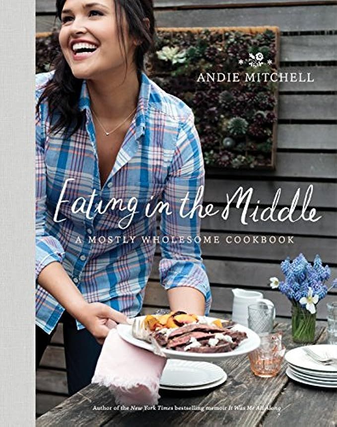 Eating in the Middle: A Mostly Wholesome Cookbook | Amazon (US)